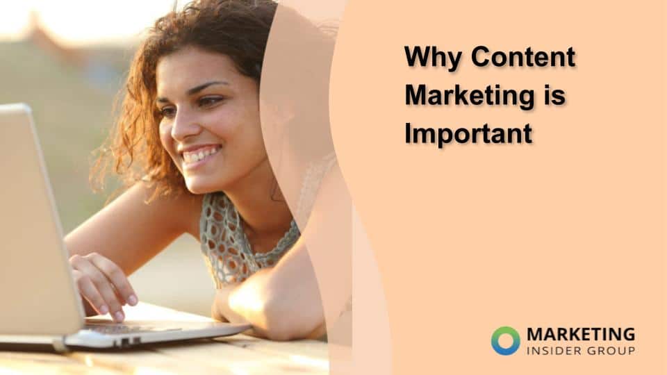 Why Content Marketing Is Important