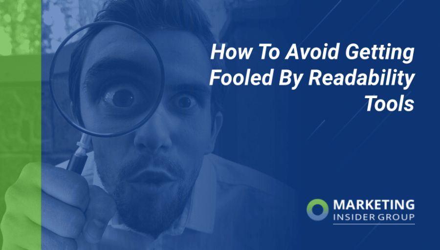 How to Avoid Getting Fooled By Readability Tools