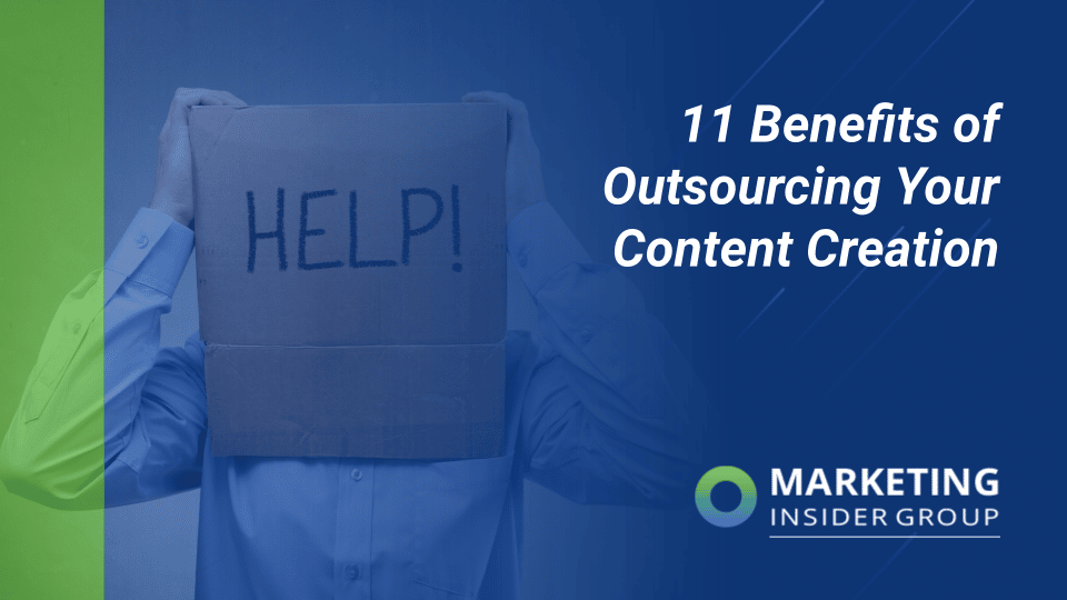 11 Benefits of Outsourcing Your Content Creation