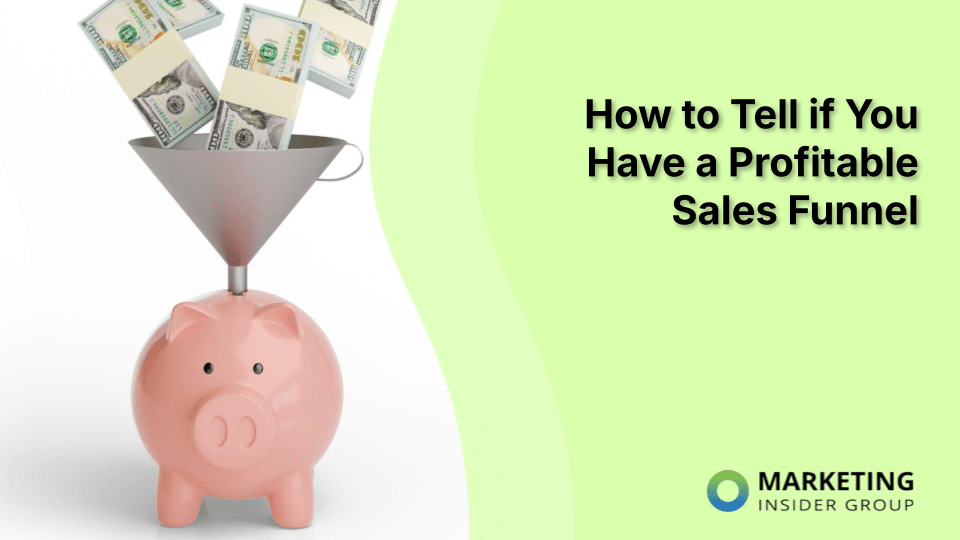 How to Tell if You Have a Profitable Sales Funnel