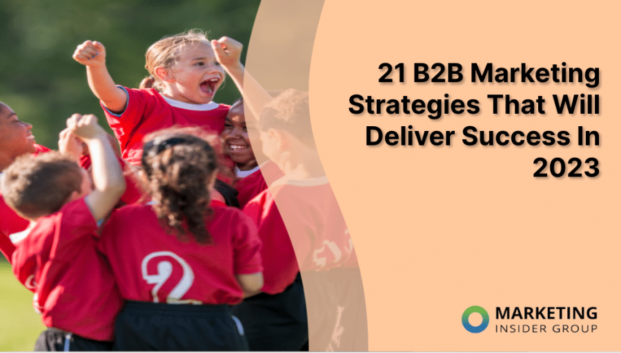 27 B2B Marketing Strategies That Will Deliver Success in 2024