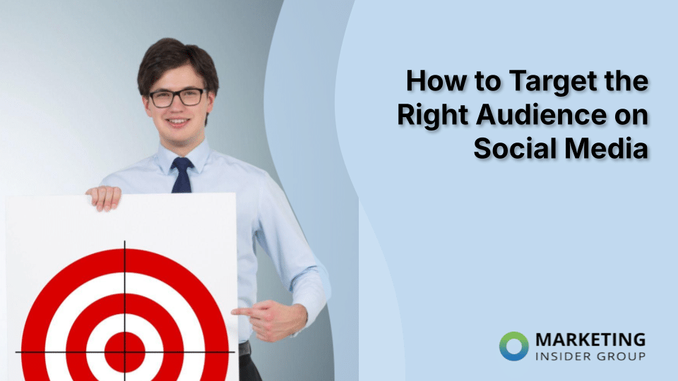 How to Target the Right Audience on Social Media